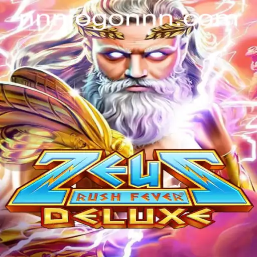 Experience the Thrill of ZeusRushFeverDeluxe: A Comprehensive Guide
